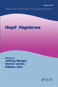 Hopf Algebras by Jeffrey Bergen, Stefan Catoiu, William Chin, 9780367394578