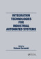 Integration Technologies for Industrial Automated Systems by Richard Zurawski, 9780367390525