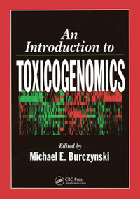 An Introduction to Toxicogenomics by Michael E. Burczynski, 9780367395308