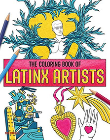 The Coloring Book of Latinx Artists by Rita Gonzalez, 9781858946993