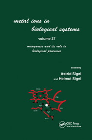 Metal Ions in Biological Systems (Volume 37: Manganese and Its Role in Biological Processes) by Helmut Sigel, 9780367398934