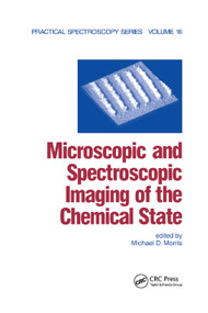 Microscopic and Spectroscopic Imaging of the Chemical State by Michael D. Morris, 9780367402334