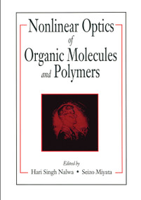 Nonlinear Optics of Organic Molecules and Polymers by Hari Singh Nalwa, Seizo Miyata, 9780367448370