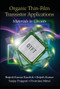 Organic Thin-Film Transistor Applications (Materials to Circuits) by Brajesh Kumar Kaushik, Brijesh Kumar, Sanjay Prajapati, Poornima Mittal, 9780367574611