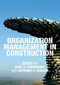 Organization Management in Construction by Paul S. Chinowsky, Anthony D. Songer, 9780415572613