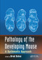 Pathology of the Developing Mouse (A Systematic Approach) by Brad Bolon, 9780367575779