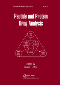 Peptide and Protein Drug Analysis by Ronald Reid, 9780367399269