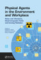 Physical Agents in the Environment and Workplace (Noise and Vibrations, Electromagnetic Fields and Ionizing Radiation) by Gaetano Licitra, Giovanni d'Amore, Mauro Magnoni, 9780367571818