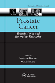 Prostate Cancer (Translational and Emerging Therapies) by Nancy A. Dawson, W. Kevin Kelly, 9780367390181