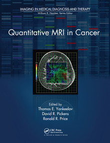 Quantitative MRI in Cancer by Thomas E. Yankeelov, David R. Pickens, Ronald R. Price, 9780367576875
