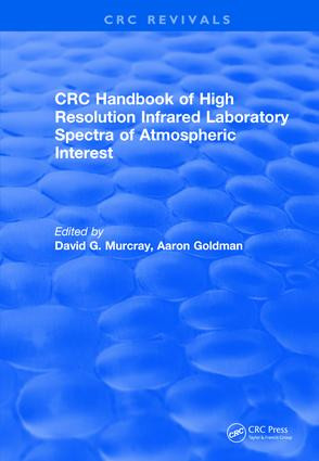 Handbook of High Resolution Infrared Laboratory Spectra of Atmospheric Interest (1981) by Aaron Goldman, David G. Murcray, 9781138559554