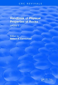Handbook of Physical Properties of Rocks (1982) (Volume II) by Robert S. Carmichael, 9781138560123