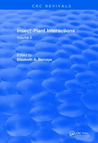 Revival: Insect-Plant Interactions (1990) (Volume II) by Elizabeth A. Bernays, 9781138560321