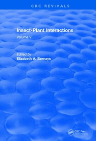 Insect-Plant Interactions (1993) (Volume V) by Elizabeth A. Bernays, 9781138560406