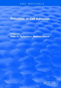 Principles of Cell Adhesion (1995) by Peter D. Richardson, Manfred Steiner, 9781138561380