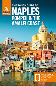The Rough Guide to Naples, Pompeii & the Amalfi Coast (Travel Guide with eBook) by Rough Guides, 9781839058455