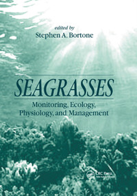 Seagrasses (Monitoring, Ecology, Physiology, and Management) by Stephen A. Bortone, 9780367399146