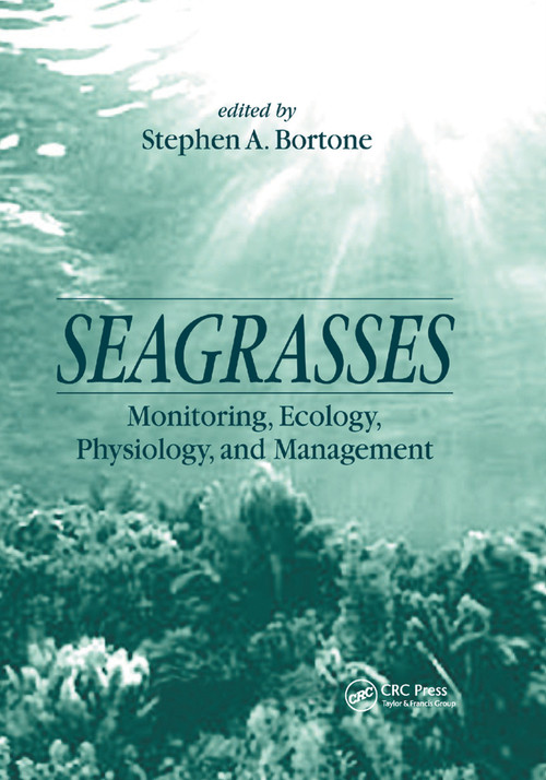 Seagrasses (Monitoring, Ecology, Physiology, and Management) by Stephen A. Bortone, 9780367399146