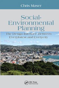 Social-Environmental Planning (The Design Interface Between Everyforest and Everycity) by Chris Maser, 9780367577261
