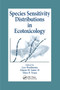 Species Sensitivity Distributions in Ecotoxicology by Leo Posthuma, Glenn W. Suter II, Theo P. Traas, 9780367396480