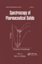 Spectroscopy of Pharmaceutical Solids by Harry G. Brittain, 9780367390938