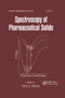 Spectroscopy of Pharmaceutical Solids by Harry G. Brittain, 9780367390938
