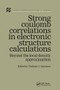 Strong Coulomb Correlations in Electronic Structure Calculations by Vladimir I Anisimov, 9780367578961