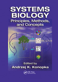 Systems Biology (Principles, Methods, and Concepts) by A.K. Konopka, 9780367389864