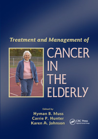 Treatment and Management of Cancer in the Elderly by Hyman B. Muss, Carrie P. Hunter, Karen A. Johnson, 9780367390969