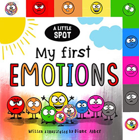 A Little SPOT: My First Emotions by Diane Alber, Diane Alber, 9781951287979