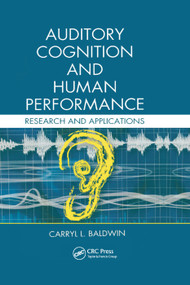Auditory Cognition and Human Performance (Research and Applications) by Carryl L. Baldwin, 9780367376475