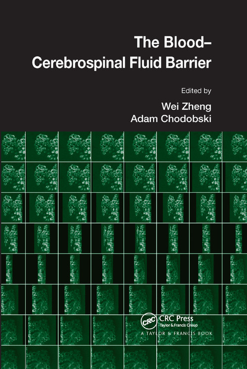 The Blood-Cerebrospinal Fluid Barrier by Wei Zheng, Adam Chodobski, 9780367393106