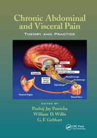 Chronic Abdominal and Visceral Pain (Theory and Practice) by Pankaj Jay Pasricha, William D. Willis, G. F. Gebhart, 9780367389963