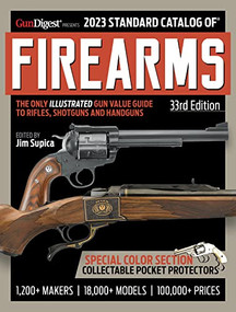 2023 Standard Catalog of Firearms, 33rd Edition (The Illustrated Collector's Price and Reference Guide) by Jim Supica, 9781951115777
