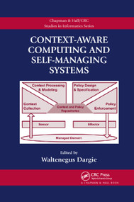 Context-Aware Computing and Self-Managing Systems by Waltenegus Dargie, 9780367385842