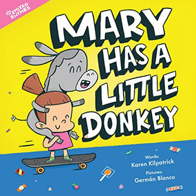Mary Has a Little Donkey by Karen Kilpatrick, Germán Blanco, 9781938447280