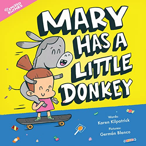 Mary Has a Little Donkey by Karen Kilpatrick, Germán Blanco, 9781938447280