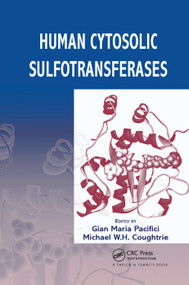 Human Cytosolic Sulfotransferases by Gian Maria Pacifici, Michael W. H. Coughtrie, 9780367392567