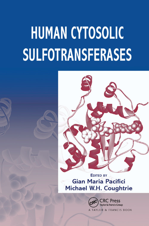 Human Cytosolic Sulfotransferases by Gian Maria Pacifici, Michael W. H. Coughtrie, 9780367392567