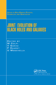 Joint Evolution of Black Holes and Galaxies by M. Colpi, V. Gorini, F. Haardt, U. Moschella, 9780367391164