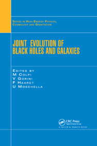 Joint Evolution of Black Holes and Galaxies by M. Colpi, V. Gorini, F. Haardt, U. Moschella, 9780367391164