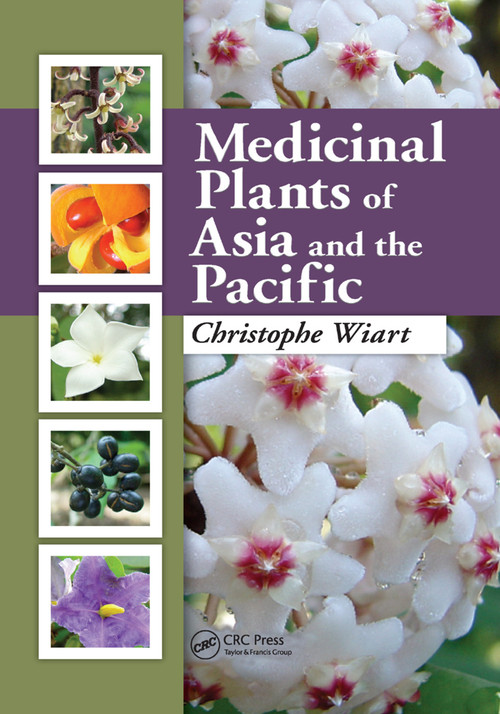 Medicinal Plants of Asia and the Pacific by Christophe Wiart, 9780367403584
