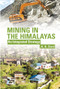 Mining in the Himalayas (An Integrated Strategy) by A.K. Soni, 9780367574475