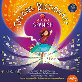 TA-DA! Children's Talking Dictionary: Spanish (Mi Casa) by Michelle Glorieux, Michelle Glorieux, Michelle Glorieux, Gemma Román, Gemma Román, Andres Landinez, Carla Gómez Víctor, Carla Gómez Víctor, 9781952583315