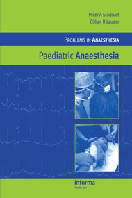 Paediatric Anaesthesia by Peter A. Stoddart, Gill R. Lauder, 9780367394455