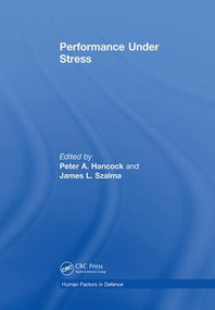 Performance Under Stress by James Szalma, Peter A Hancock, 9781138074910