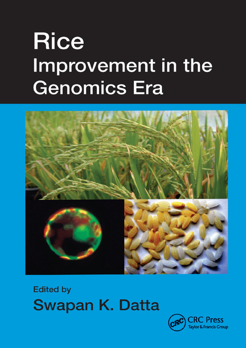 Rice Improvement in the Genomics Era by Swapan K. Datta, 9780367387136