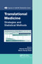 Translational Medicine (Strategies and Statistical Methods) by Dennis Cosmatos, Shein-Chung Chow, 9780367386177