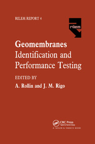 Geomembranes - Identification and Performance Testing by J.M. Rigo, A.L. Rollin, 9780367864019