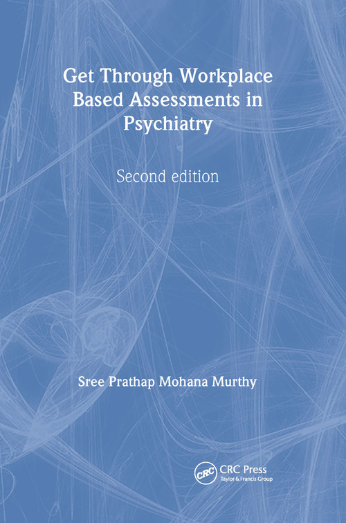 Get Through Workplace Based Assessments in Psychiatry, Second edition by Sree Murthy, 9781853158964